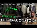 The Dragonstone [Ep3] The Adventures of WHC Surströemming