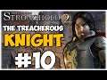 THE TREACHEROUS KNIGHT! Stronghold 2 Campaign Gameplay #10