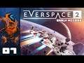 What Would Space Meat Taste Like? - Let's Play Everspace 2 [Early Access] - Part 7