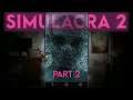 Who's The Rippleman? | SIMULACRA 2 Part 2