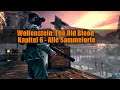 Wolfenstein: The Old Blood - Kapitel 6 | *Uncut