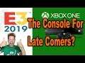 "Xbox E3 Reactions" or "The Best Console For Late-Comers?"