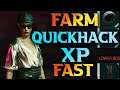 Cyberpunk 2077 Quickhack XP Farming Method