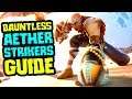 Dauntless Aether Strikers Guide | Dauntless Aether Strikers Tutorial