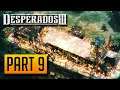 Desperados 3 - 100% Walkthrough Part 9: Burn the Queen [Desperado Difficulty]