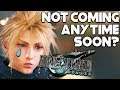 FINAL FANTASY 7 REMAKE WON'T BE COMING FOR A LONG TIME - PS5 GAME?