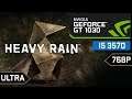 Heavy Rain [PC] - I5 3570 + GT 1030