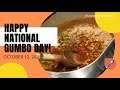 Happy National Gumbo Day! October 12, 2021