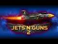Jets'n'Guns 2 official trailer