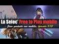 La Selec' Free to Play Mobile | Top 5 jeux gratuits sur téléphone (épisode #13)