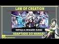 [Law of Creation] Derrote Zumbis Nesta Adaptação Direta do Mangá!