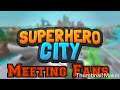 Meeting Fans!!!: Superhero City!!!