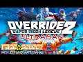Override 2: Super Mech League - Ultraman Deluxe Edition (The Dojo) Let's Play