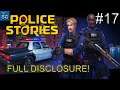 POLICE STORIES - FULL DISCLOSURE! #17
