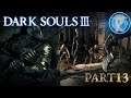 Praise THE SUN - Dark Souls 3 EPIC Campaign Part 13