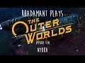 Rhadamant Plays The Outer Worlds - EP10 - Nyoka