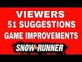 SNOWRUNNER NEWS GAME IMPROVEMENTS 51 VIEWERS SUGGESTIONS