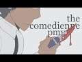 The Comedienne // PMV [Gift]