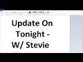 Update On Tonight - W/ Stevie