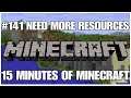 #141 Need more resources, 15 minutes of Minecraft, PS4PRO, gameplay, playthrough