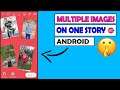 Add More than one Photo on ONE Insta Story android | Multiple Images on ONE Instagram Story