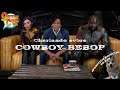 Charlando sobre: COWBOY BEBOP de Netflix