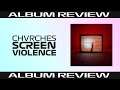 CHVRCHES - 'Screen Violence' | Album Review
