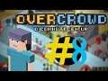 CLEAR! l Edd Plays Overcrowd #8