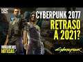 CYBERPUNK 2077 se podría RETRASAR a 2021