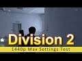 Division 2 - 1440p Max Settings Test - i9 9900K & RTX 2080 Ti