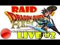 DRAGON QUEST HEROES - LIVE RAID #2