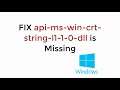 FIX api-ms-win-crt-string-l1-1-0.dll is Missing Windows 10/8