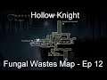 Fungal Wastes Map - Hollow Knight [Ep 12]