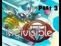 [Gameplay] Indivisible ~3~