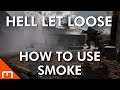 Hell Let Loose - How to use SMOKE