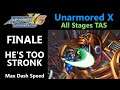 HE'S TOO STRONK - Finale - Tweaked Mega Man X6 - Unarmored X, All Stages - Max Dash Speed