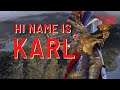 Hi my name is KARL! Total War Warhammer 2