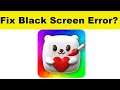 How to Fix Squishy Magic App Black Screen Error Problem in Android & Ios | 100% Solution