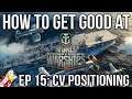 How to Get Good at World of Warships Episode 15: Aircraft Carrier Positioning