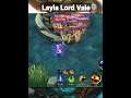 Layla Lord Vale || Mobile Legends