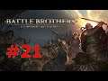 Let's play Battle Brothers (The Lone Wolf Veteran/Veteran) - part 21