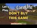 Let's Play: Cardlife - DON'T BUY THIS GAME