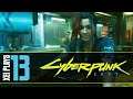 Let's Play Cyberpunk 2077 (Blind) EP13