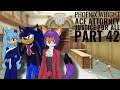 Let's Play - Phoenix Wright Ace Attorney: Justice For All - Part 42