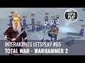 LP Warhammer 2 - Folge 65 (Interaktives Letsplay mit Jörg Langer, GERMAN)