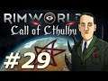 Rimworld: Call of Cthulhu -  Militia (Part 29)