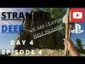 Stranded Deep - LETS PLAY - DAY 4 - CONSOLE EDITION