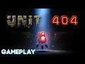 Unit 404 - Gameplay (FIRST-LOOK)