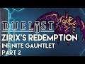 Zirix's Redemption - Infinite Gauntlet Run LIVE - Duelyst [Vetruvian - Zirix] #2