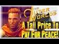 A Tall Price To Pay For Peace!!! | The Outer Worlds Walkthrough #25 | (Monarch) [Story Mission]